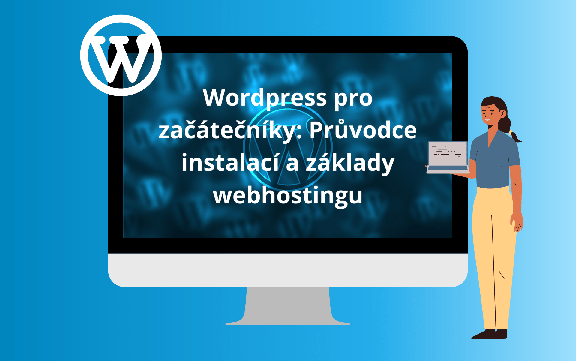 Wordpress pro začátečníky Průvodce instalací a základy webhostingu Digihood